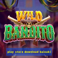 play store download baixaki